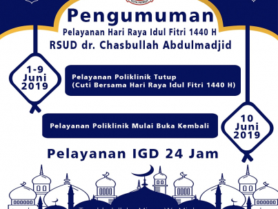 Pelayanan Hari Raya Idul Fitri 1440 H RSUD dr. Chasbullah Abdulmadjid Tutup 1 - 9 Juni 2019
